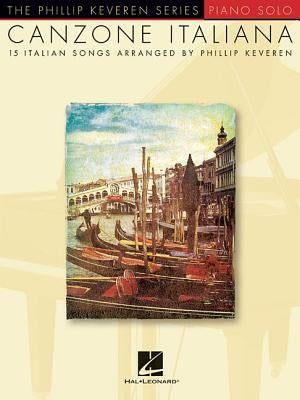 Canzone Italiana: 15 Italian Songs by Keveren, Phillip