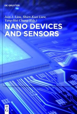 Nano Devices and Sensors by Liou, Juin J.