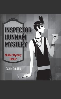 Inspector Hunnam Mystery: Murder Mystery Dinner by Colten, Davin