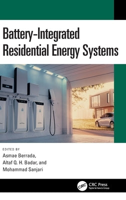 Battery-Integrated Residential Energy Systems by Berrada, Asmae