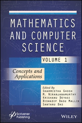 Mathematics and Computer Science, Volume 1 by Ghosh, Sharmistha