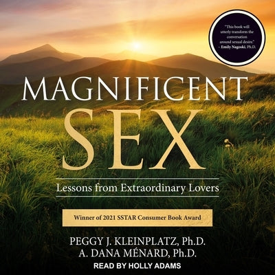 Magnificent Sex: Lessons from Extraordinary Lovers by Ménard, A. Dana