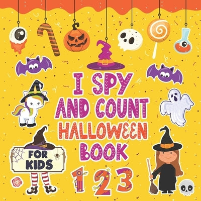 I Spy And Count Halloween Book for Kids Ages 2-5: A Fun Activity Learn the Alphabet from A to Z Guessing and Counting Game For Preschooler & Toddler B by Kid5, Smart