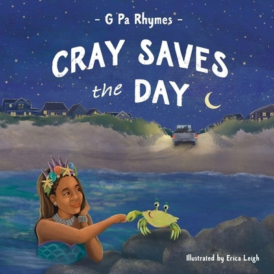 Cray Saves the Day by Leigh, Erica