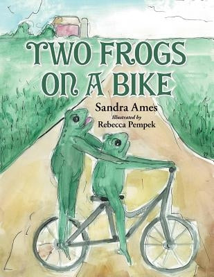 Two Frogs on a Bike by Ames, Sandra