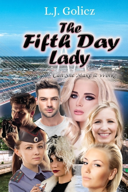 The Fifth Day Lady: Can She Make it Work? by Golicz, L. J.