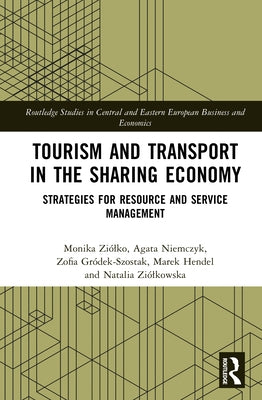 Tourism and Transport in the Sharing Economy: Strategies for Resource and Service Management by Ziólko, Monika