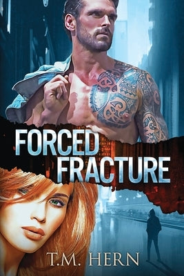 Forced Fracture by Hern, Tressa