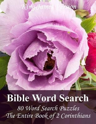 King James Bible Word Search (2 Corinthians): 80 Word Search Puzzles with the Entire Book of 2 Corinthians in Jumbo Print by Puzzlefast