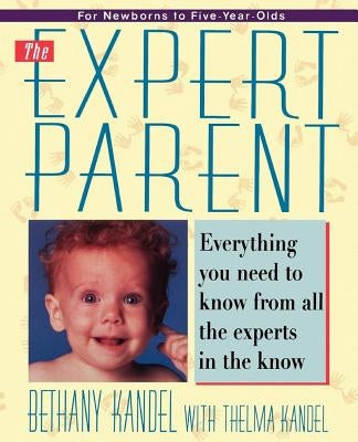 The Expert Parent by Kandel, Bethany