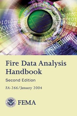 Fire Data Analysis Handbook- 2nd edition by Emergency Management Agency, Federal