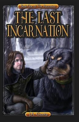 The Last Incarnation by Giunta, J. a.
