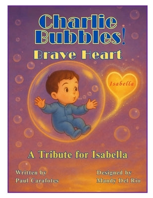 Charlie Bubbles, Brave Heart! by Carafotes, Paul C.