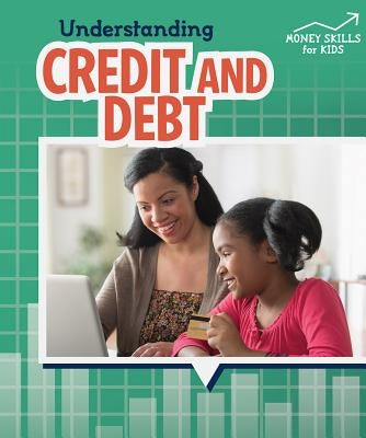 Understanding Credit and Debt by Hardyman, Robyn