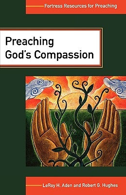 Preaching God's Compassion by Aden, LeRoy
