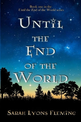 Until the End of the World by Lyons Fleming, Sarah