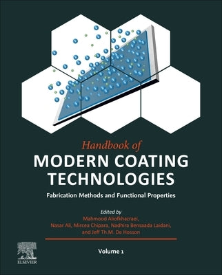 Handbook of Modern Coating Technologies: Fabrication Methods and Functional Properties by Aliofkhazraei, Mahmood