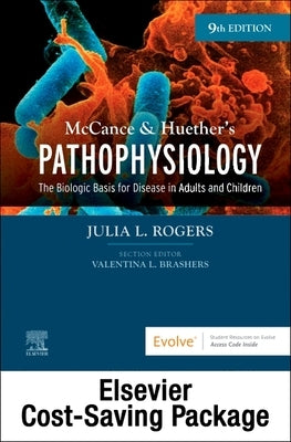 McCance & Huether's Pathophysiology - Text and Study Guide Package: The Biologic Basis for Disease in Adults and Children by Rogers, Julia