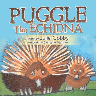 Puggle the Echidna by Gobby, Julie