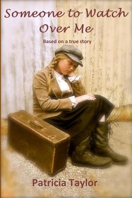 Someone to Watch Over Me by Taylor, Patricia