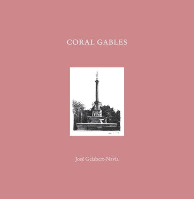 Coral Gables and Rome: The Drawings of Thomas A. Spain by Fett, Steven