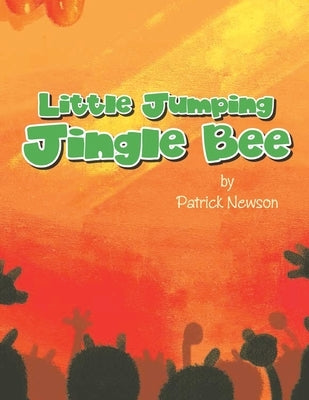 Little Jumping Jingle Bee by Newson, Patrick