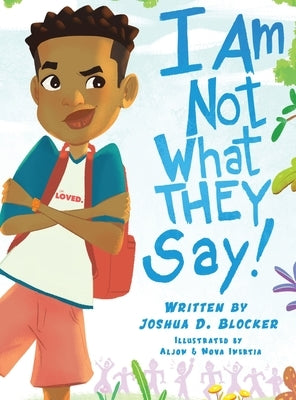 I Am Not What THEY Say: Boy Edition by Blocker, Joshua