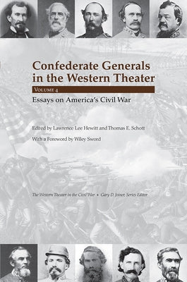 Confederate Generals in the Western Theater, Vol. 4: Essays on America's Civil War Volume 4 by Hewitt, Lawrence Lee