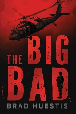 The Big Bad by Huestis, Brad