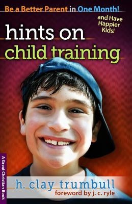 Hints On Child Training by Ryle, J. C.