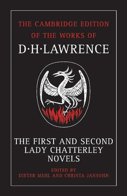 The First and Second Lady Chatterley Novels by Lawrence, D. H.