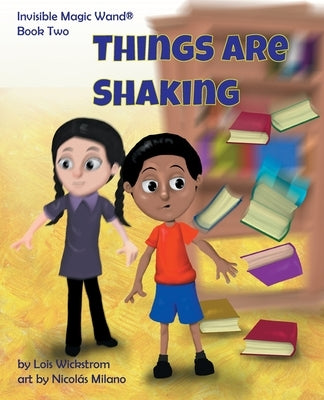 Things Are Shaking by Wickstrom, Lois