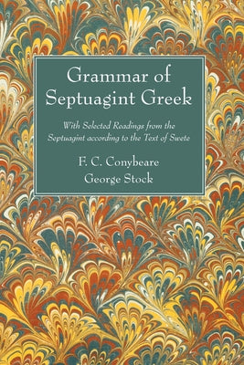 Grammar of Septuagint Greek by Conybeare, F. C.