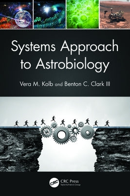 Systems Approach to Astrobiology by Kolb, Vera M.
