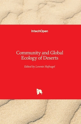 Community and Global Ecology of Deserts by Hufnagel, Levente