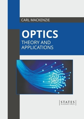 Optics: Theory and Applications by MacKenzie, Carl