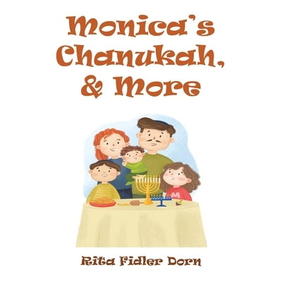 Monica's Chanukah, & More by Dorn, Rita Fidler