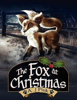 The Fox at Christmas by Pink, A. J.