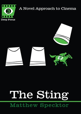 The Sting: A Novel Approach to Cinema by Specktor, Matthew