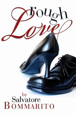Rough Love by Bommarito, Salvatore J.