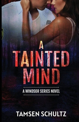 A Tainted Mind by Schultz, Tamsen
