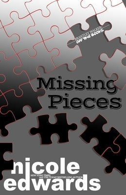 Missing Pieces by Edwards, Nicole