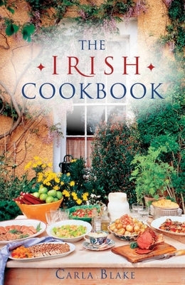 The Irish Cookbook by Blake, Carla