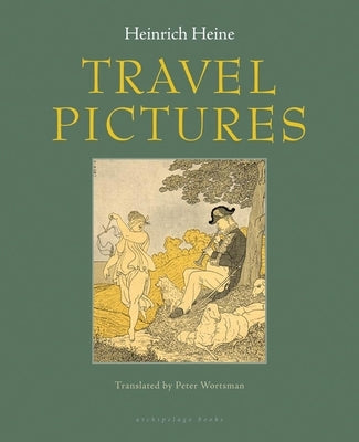 Travel Pictures by Heine, Heinrich