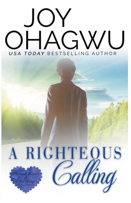 A Righteous Calling by Ohagwu, Joy