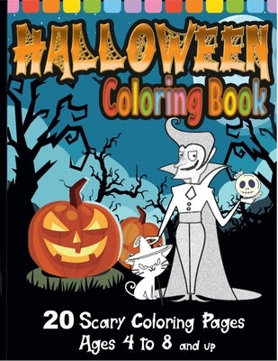 Halloween Coloring Book: Super Scary Edition with 20 Coloring Pages for Ages 4 to 8 by Simmons, Nancy