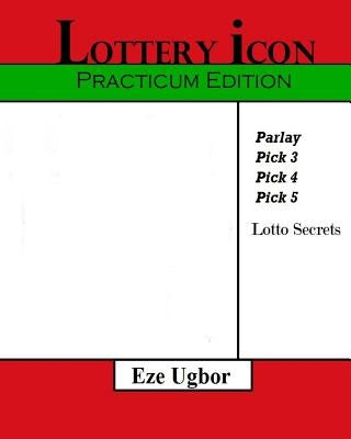 Lottery Icon: Practicum Edition by Ugbor, Eze