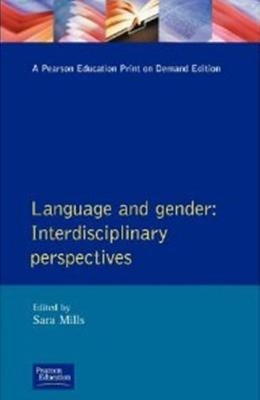 Language and Gender: Interdisciplinary Perspectives by Mills, Sara