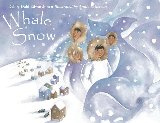Whale Snow by Edwardson, Debby Dahl