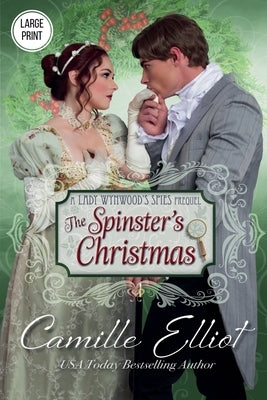 The Spinster's Christmas (Large Print) by Elliot, Camille
